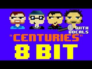 Centuries ft. John Browne (8 Bit Remix Cover Version) [Tribute to Fall Out Boy] - 8 Bit Universe