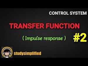 #2 TRANSFER FUNCTION in control system [ Impulse response basics and examples ]