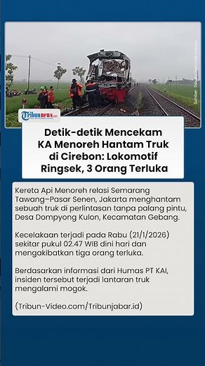 Kecelakaan Kereta Api Menoreh Menabrak Truk di Cirebon, Humas PT KAI: Kendaraan Mengalami Mogok