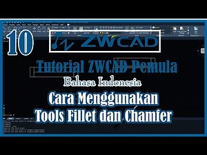 Part 10 - ZWCAD Tutorial: How to Use Fillet and Chamfer Tools