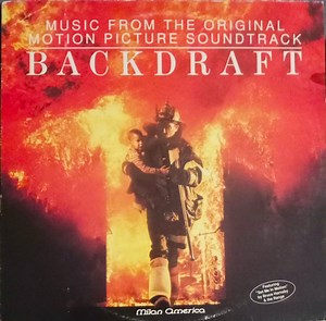 Hans Zimmer Additional Songs Performed By Bruce Hornsby & The Range - Backdraft (Music From The Original Motion Picture Soundtrack)