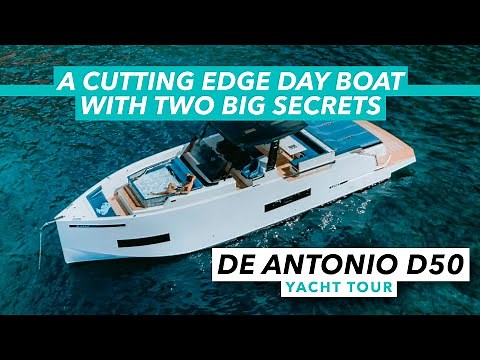 A cutting edge day boat with two big secrets | De Antonio D50 yacht tour | Motor Boat & Yachting