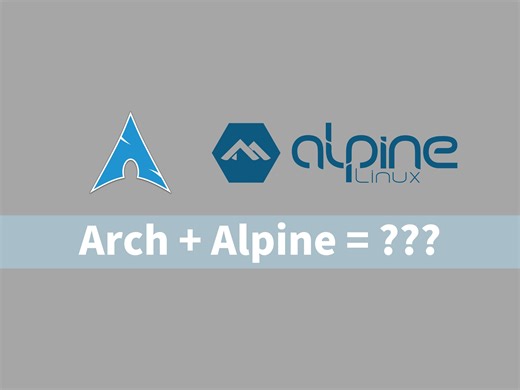 【Arch+Alpine遇到的坑...】【Alpine Linux(UEFI)双系统安装】蛮有趣的Alpine Linux体验捏