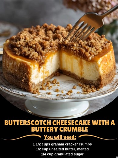 Butterscotch 🏝 Cheesecake with a Buttery Crumble Ingredients: For the Crust: 1 1/2 cups graham cracker crumbs 1/2 cup unsalted butter, melted 1/4 cup granulated sugar 1/4 teaspoon salt For the Cheesecake Filling: 3 (8 oz) packages cream cheese 1 cup light brown sugar 3 large eggs 1 teaspoon vanilla extract 1 cup heavy cream ..... Full Recipe in Coʍmеոτ 💬 🌟 | Mommy Needs A Recipe