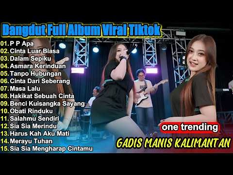 Dangdut Koplo Terbaru 2026 🔥 Gadis Manis Kalimantan, Cinta Luar Biasa Full Album Viral TikTok