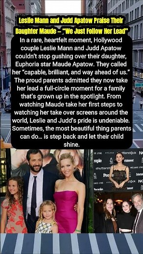 Leslie Mann and Judd Apatow Praise Their Daughter Maude — “We Just Follow Her Lead”💞🎥