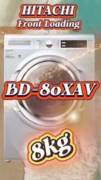 Hitachi BD-80XAV | 8KG Smart Washing Machine with Auto Self Clean – Full Features in 1 Minute!