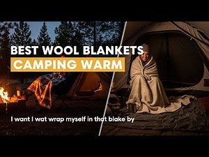 TOP 5 Best Wool Blankets Camping Warm 2026 | Wool blanket for camping