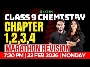 Class 9 Chemistry | Annual Exam - Chapter 1,2,3,4 - Marathon Revision | Xylem Class 9