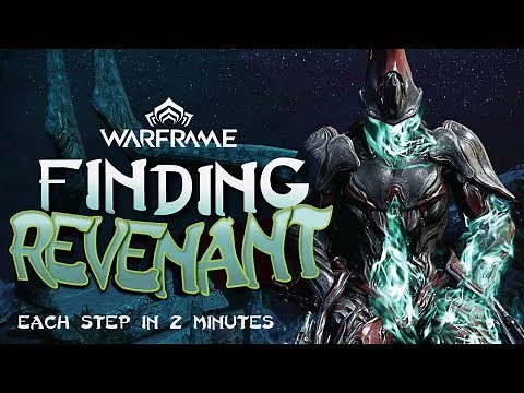 Warframe - How to Get Revenant - Each Step in 2 minutes. (SPOILERS!)