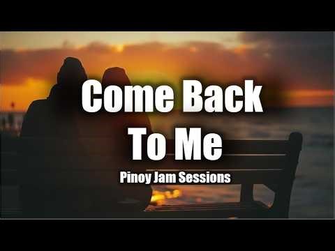 Come Back To Me - OPM Love Song | Pinoy Jam Sessions
