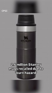 Stanley is recalling 2.6 million Switchback and Trigger Action stainless steel travel mugs due to a burn hazard, the Consumer Product Safety Commission says. Product identification numbers https://on.nbcboston.com/jPXSwrO | NBC10 Boston