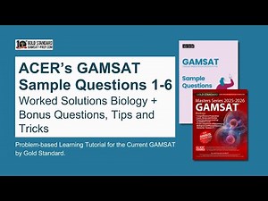 ACER's GAMSAT Sample Questions 1-6 Worked Solutions Biology + Bonus Questions, Tips and Tricks