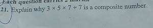 21. Explain why 3×5×7 7 is a composite number.... | Filo