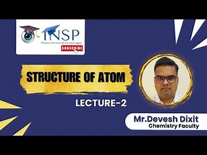 [ JEE advanced 2025 ] INSC champs 2025 Structure of Atom Lec 2 [ Devesh Dixit]