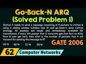 Go-Back-N ARQ (Solved Problem 1) Video Lecture | Crash Course for GATE CSE - Computer Science Engineering (CSE)
