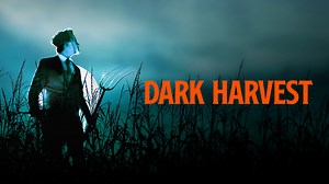 Dark Harvest - Movie - Where To Watch