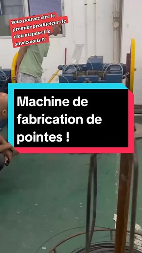 Machine de fabrication de clous : Devenez leader !