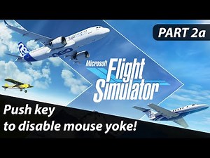 Push a key to disable/release mouse yoke - Microsoft Flight Simulator - Tutorial - Part 2a