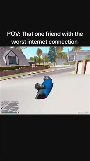 That one friend with the worst Internet connection