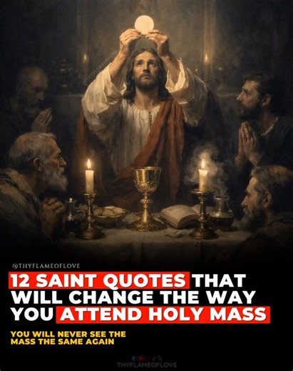 12 Saint Quotes That Make It Impossible to Attend Mass the Same Way Again... ⤵️1. "When the Eucharist is being celebrated, the sanctuary is filled with countless angels who adore the divine victim immolated on the altar."- St. John Chrysostom 2. "The angels surround and help the priest when he is celebrating Mass."- St. Augustine 3. "The best time to ask and obtain favors from God is the time of the Elevation." - St. John Bosco 4. "The celebration of Holy Mass is as valuable as the death of Jesu