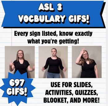 ASL 3 Vocabulary GIFs Bundle! | 697 GIFs for ASL Instruction