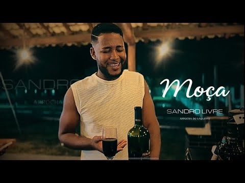 Moça | Sandro Livre Arrocha do vaqueiro - 2026 (Inédita)