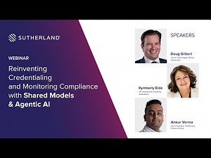 Webinar: Reinventing Credentialing and Monitoring Compliance with Shared Models and Agentic AI