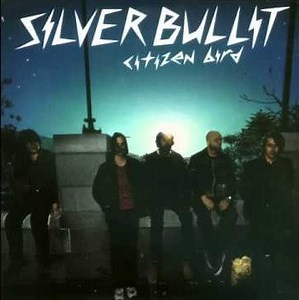 Silverbullit - Citizen Bird