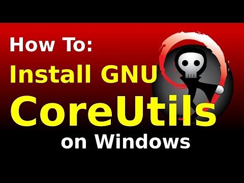 [How To] Install GNU CoreUtils on Windows