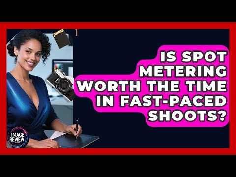 Is Spot Metering Worth The Time In Fast-paced Shoots? - Image Review Studio