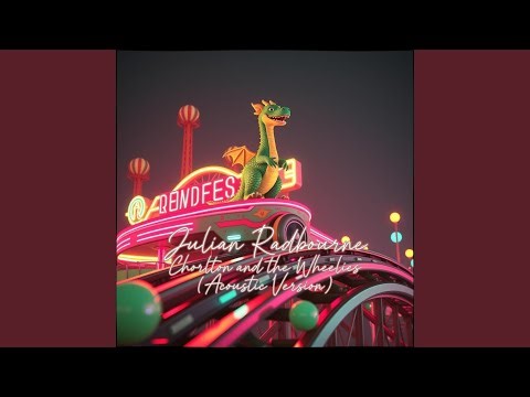 Chorlton and the Wheelies (Acoustic Version)