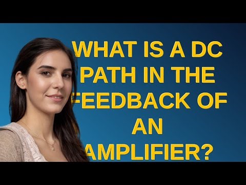 Electronics: What is a DC path in the feedback of an amplifier?
