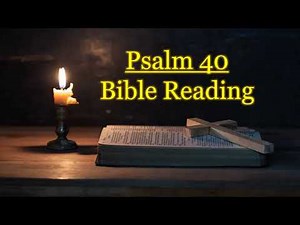 Psalm 40 Audio Bible Reading || NIV
