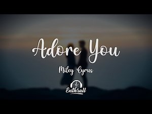 Miley Cyrus - Adore You (Lyrics)