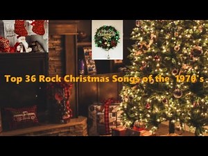 Top 36 Rock Christmas Songs of the 1970's