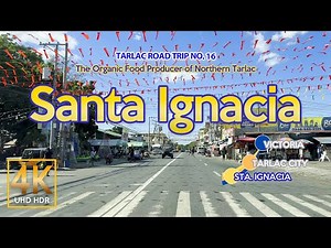 Tarlac Road Trip No. 16 SANTA IGNACIA | Driving Tour | Central Luzon | Philippines | 4K