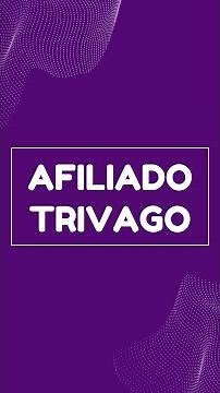 AFILIADO TRIVAGO, COMO FAZER PARTE DO PROGRAMA