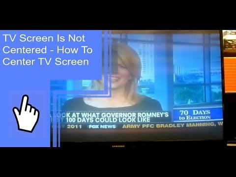 TV Screen Is Not Centered – How To Center TV Screen?
