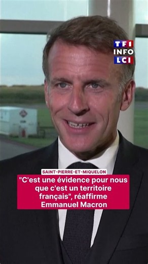 🗣️ Saint-Pierre-et-Miquelon est français, "c'est une évidence", réaffirme Emmanuel Macron｜LCI