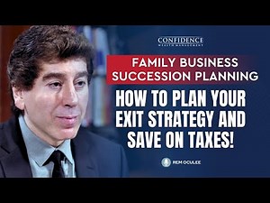 Family Business Succession Planning: How to Plan Your Exit Strategy and Save on Taxes!