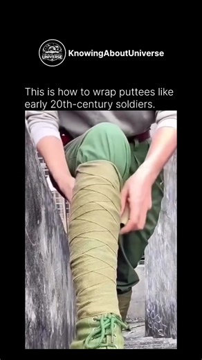 Knowing About Universe on Instagram: "Puttees were a simple but highly effective solution long before modern gear existed 🥾🧵 These long strips of cloth were wrapped tightly from ankle to knee, creating steady compression that supported the lower legs during long marches and heavy labor. At the same time, they kept dirt, insects, and debris out of boots, making them both protective and practical. They were widely used in the early 20th century, especially during World War I, when equipment had 