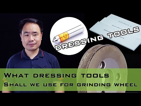 Three types of dressing tools, Which is the best tool for grinding wheel? [abrasive option tips]