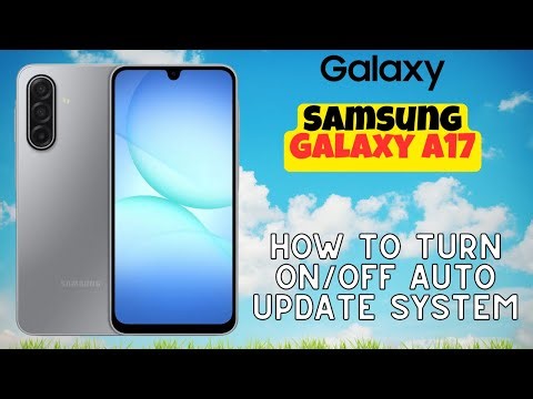 How to Turn ON/OFF Auto Update System on Samsung Galaxy A17