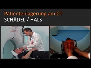 CT - Computertomographie: Patientenlagerung und Einstellung für den Kopf und den Hals