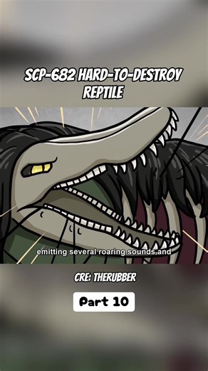 SCP682 is a large, vaguely reptile-like creature of unknown origin. Famous for traits that are almost impossible to be destroy. SCP-682, also known as