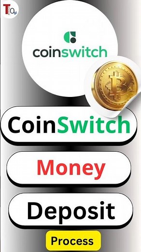 CoinSwitch app money deposit and withdraw process,