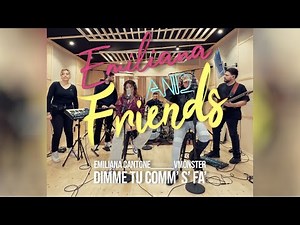 Emiliana Cantone & VMonster - Dimme tu comm' s' fa' - Live_in_Studio