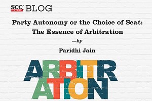 Party Autonomy or the Choice of Seat: The Essence of Arbitration