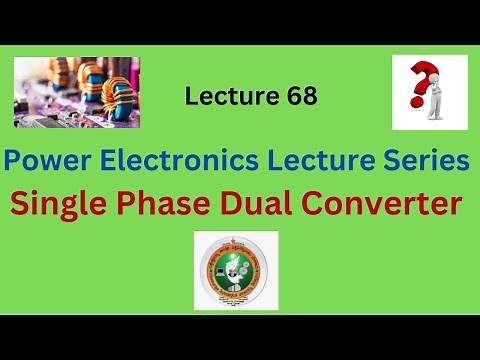 Single Phase Dual Converter | Operation | Power Electronic Converter | VTU Syllabus | ECE & EEE